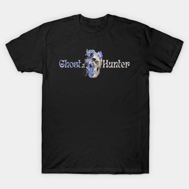 Ghost Hunter Flower Skull T-Shirt by Builder Ben Paranormal Workshop LLC